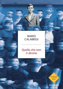 Libro Quello che non ti dicono Mario Calabresi