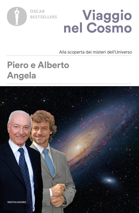 Viaggio nel cosmo. Alla scoperta dei misteri dell'universo - Piero Angela,Alberto Angela - copertina