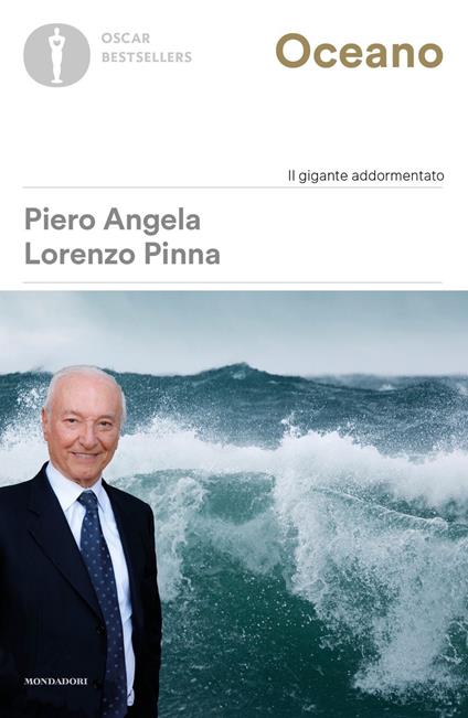 Oceano. Il gigante addormentato - Piero Angela,Lorenzo Pinna - copertina