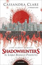 Il libro bianco perduto. Shadowhunters. The eldest curses