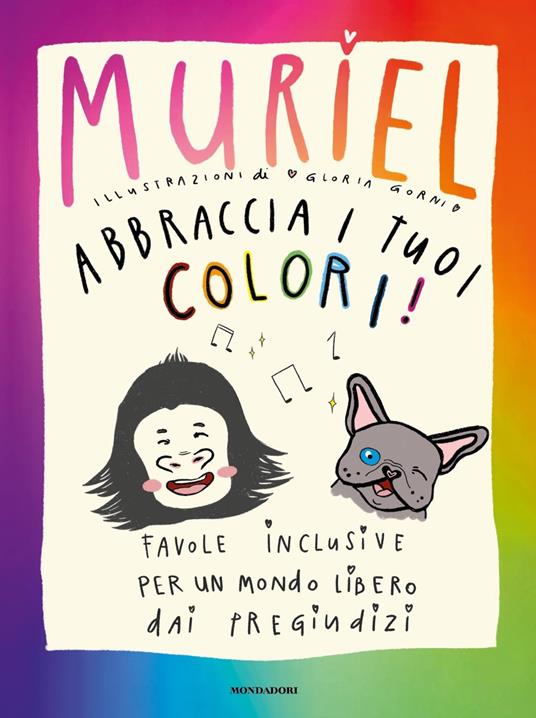 Abbraccia i tuoi colori! Favole inclusive per un mondo libero dai pregiudizi - Muriel Elisa De Gennaro - copertina