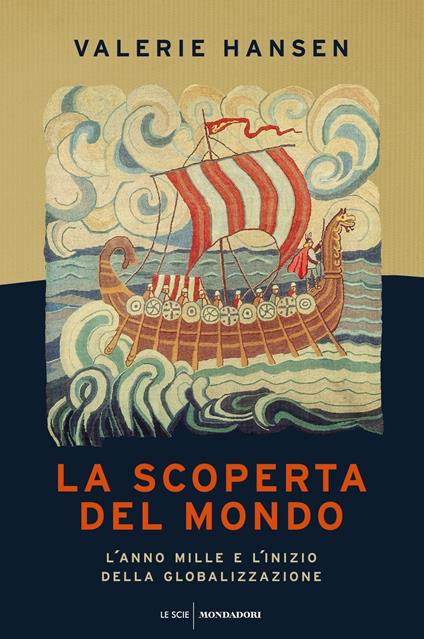 La scoperta del mondo. L'anno Mille e l'inizio della globalizzazione - Valerie Hansen - copertina