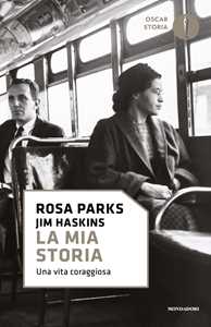 Libro La mia storia. Una vita coraggiosa Rosa Parks Jim Haskins