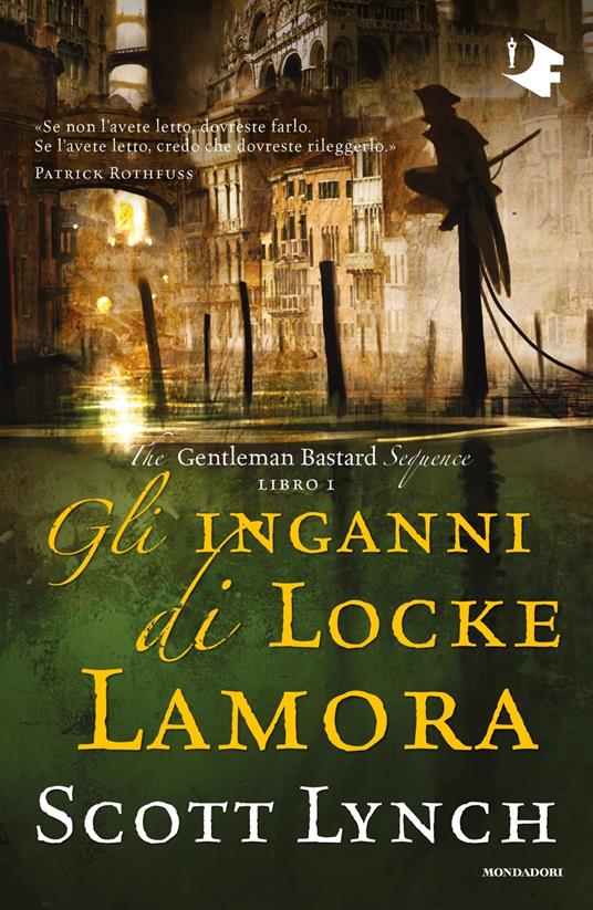 Gli inganni di Locke Lamora. The Gentleman Bastard sequence. Vol. 1 - Scott Lynch - copertina
