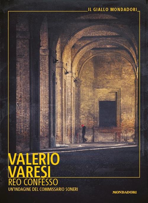 Reo confesso. Un'indagine del commissario Soneri - Valerio Varesi - copertina