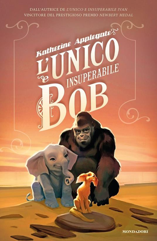L' Unico e Insuperabile Bob - Katherine Applegate - copertina