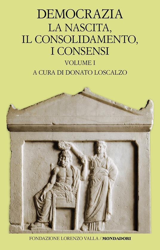 Democrazia. Vol. 1: nascita, il consolidamento, i consensi, La. - copertina