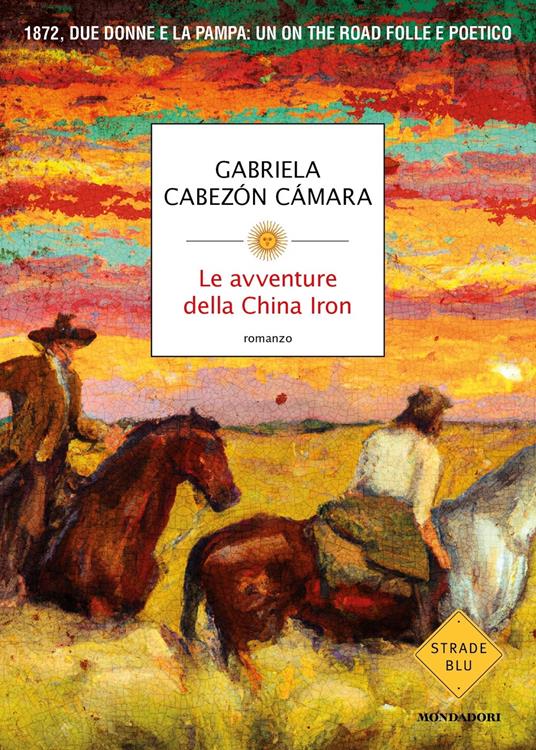 Le avventure della China Iron - Gabriela Cabezón Cámara - copertina