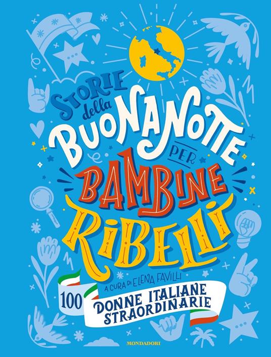 Storie della buonanotte per bambine ribelli. 100 donne italiane straordinarie - copertina