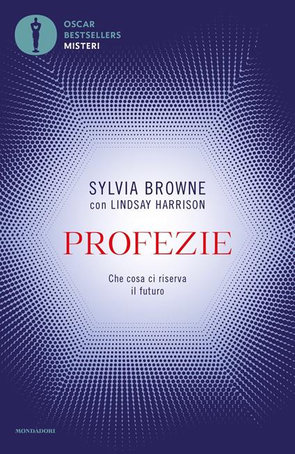 Profezie. Che cosa ci riserva il futuro - Sylvia Browne,Lindsay Harrison - copertina