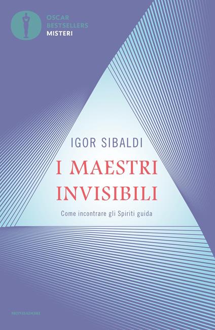 I maestri invisibili. Come incontrare gli Spiriti guida - Igor Sibaldi - copertina