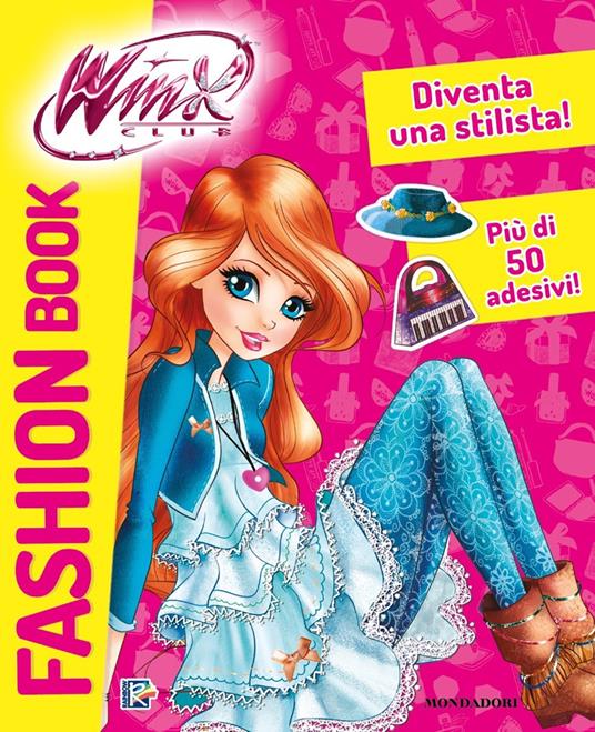 Fashion book. Winx Club. Con adesivi. Ediz. a colori - Libro - Mondadori -  Licenze | IBS