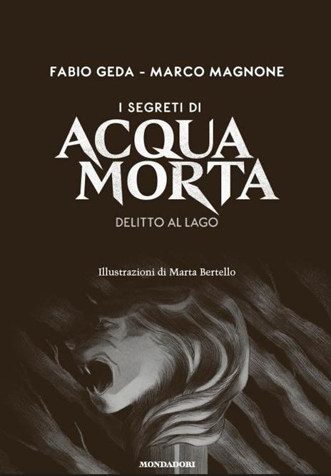 I segreti di Acquamorta. Vol. 1: Delitto al lago - Fabio Geda,Marco Magnone - 2