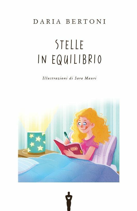 Stelle in equilibrio. Ediz. ad alta leggibilità - Daria Bertoni - 2