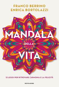 Il mandala della vita. 12 leggi per ritrovare l'armonia e la felicità