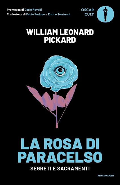 La rosa di Paracelso. Segreti e sacramenti - William Leonard Pickard - copertina