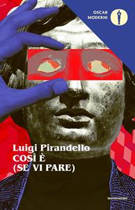 Libro Così è (se vi pare) Luigi Pirandello