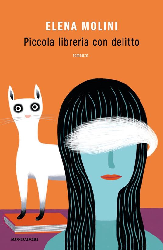Piccola libreria con delitto - Elena Molini - Libro - Mondadori - Novel