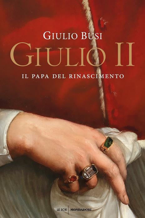 Giulio II. Il papa del Rinascimento - Giulio Busi - copertina