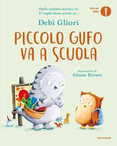 Libro Piccolo Gufo va a scuola. Ediz. a colori Debi Gliori