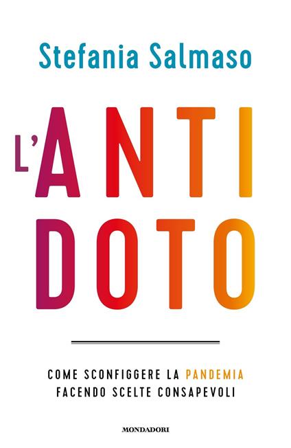 L' antidoto. Come sconfiggere la pandemia facendo scelte consapevoli - Stefania Salmaso - copertina