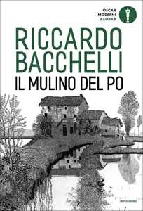 Libro Il mulino del Po Riccardo Bacchelli