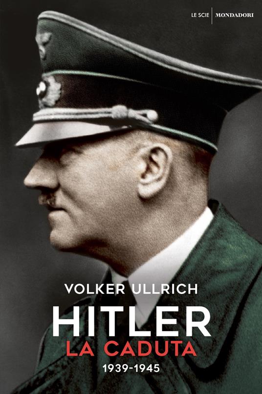 Hitler. La caduta - Volker Ullrich - copertina