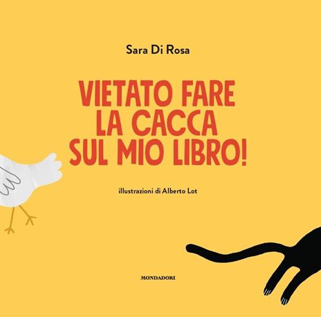 Vietato fare la cacca sul mio libro! Ediz. a colori - Sara Di Rosa - 2