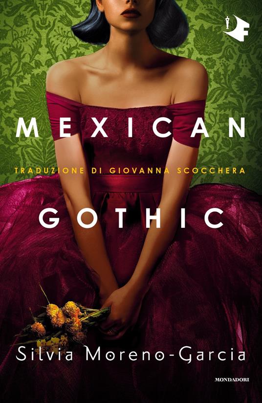 Mexican gothic - Silvia Moreno-Garcia - copertina