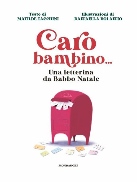 Caro bambino... Una letterina da Babbo Natale. Ediz. a colori - Matilde Tacchini - 2