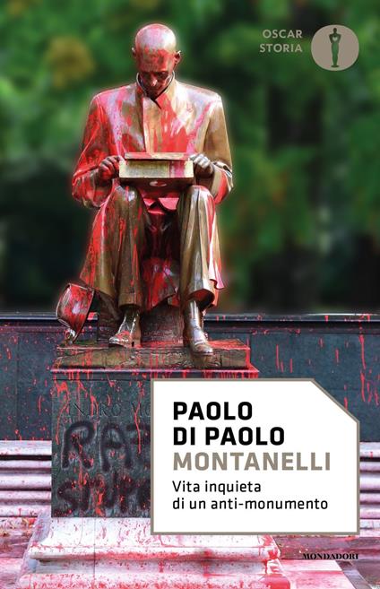 Montanelli. Vita inquieta di un anti-monumento - Paolo Di Paolo - copertina