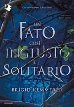 Un fato così ingiusto e solitario. Cursebreakers. Vol. 1