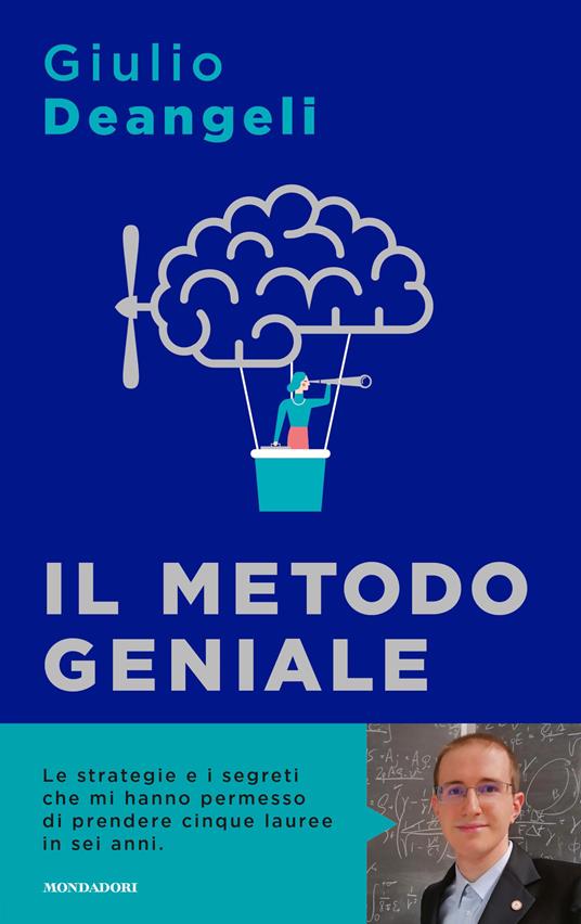 Il metodo geniale. I segreti del cervello per apprendere velocemente e amare lo studio - Giulio Deangeli - copertina