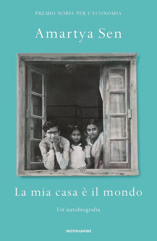 La mia casa è il mondo. Un'autobiografia - Amartya K. Sen - copertina