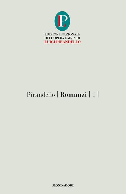 Romanzi. Vol. 1: turno-L'esclusa, Il. - Luigi Pirandello - copertina