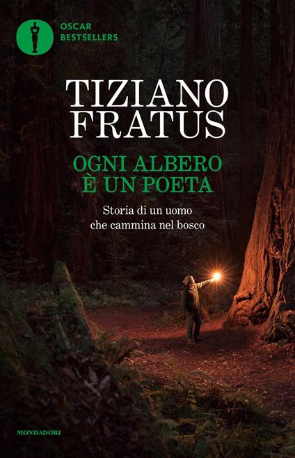 Ogni albero è un poeta. Storia di un uomo che cammina nel bosco - Tiziano Fratus - copertina