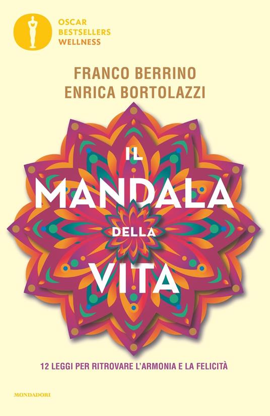 Il mandala della vita. 12 leggi per ritrovare l'armonia e la felicità - Franco Berrino,Enrica Bortolazzi - copertina
