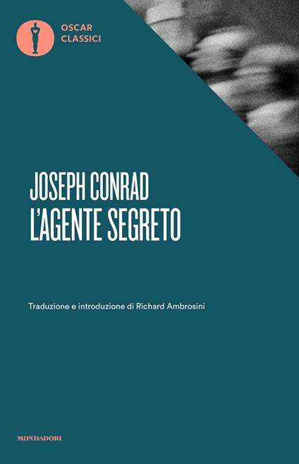 L' agente segreto. Con un saggio di Virginia Woolf - Joseph Conrad - copertina