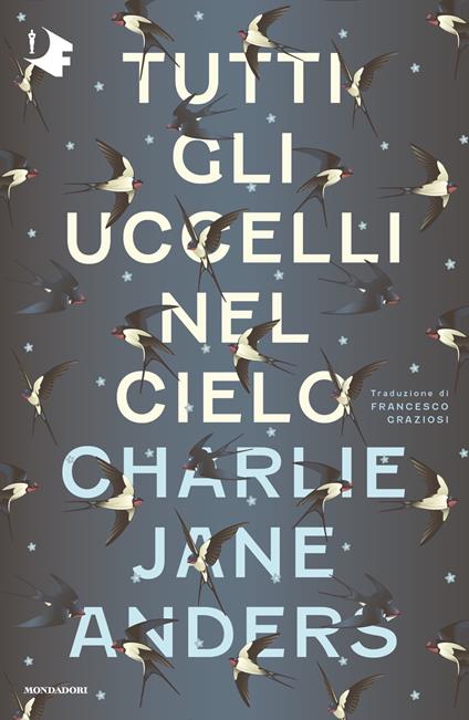 Tutti gli uccelli nel cielo - Charlie Jane Anders - copertina