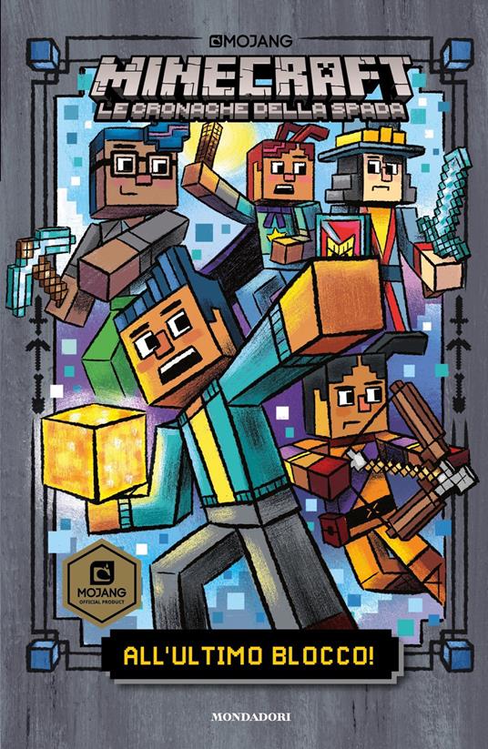 All'ultimo blocco! Minecraft. Le cronache della spada. Vol. 6 - Nick Eliopulos - copertina