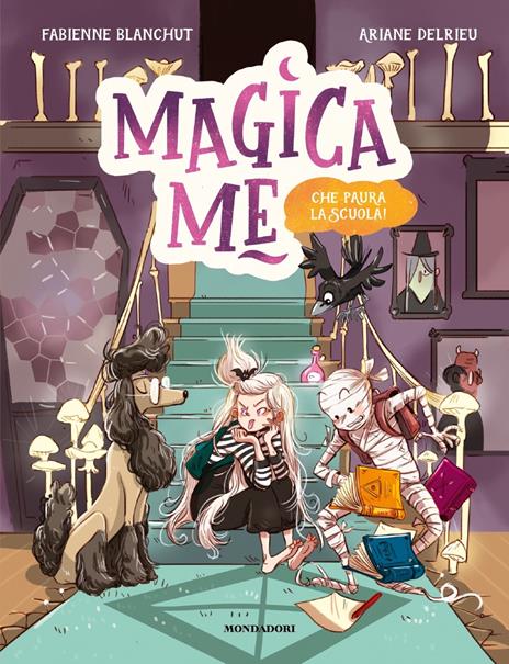 Che paura la scuola! Magica Me - Fabienne Blanchut - copertina