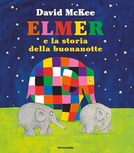 Libro Elmer e la storia della buonanotte. Ediz. a colori David McKee