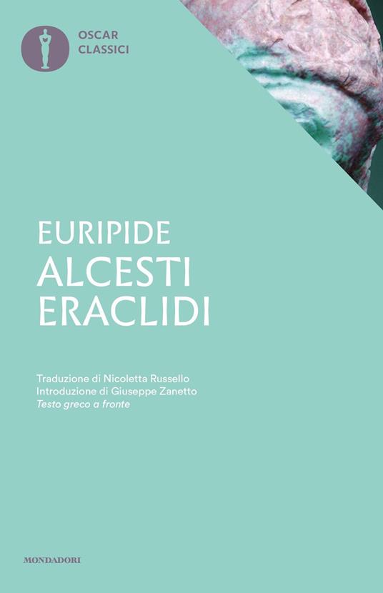 Alcesti-Eraclidi. Testo greco a fronte - Euripide - copertina
