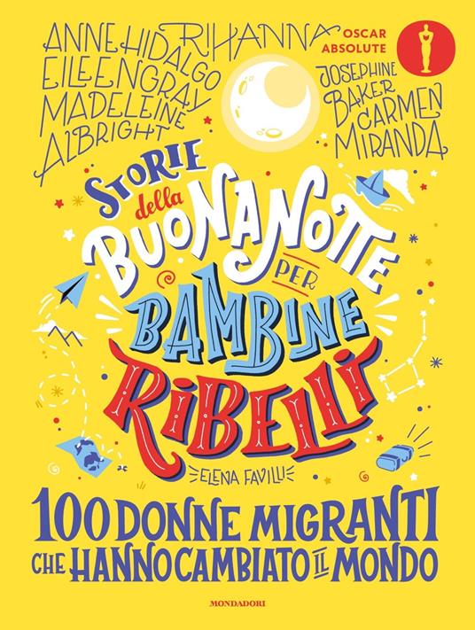 Storie della buonanotte per bambine ribelli. 100 donne migranti che hanno cambiato il mondo - Elena Favilli - copertina