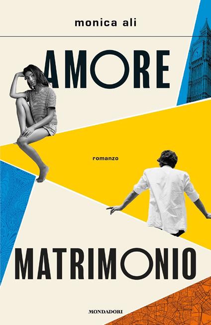 Amore matrimonio - Monica Ali - copertina