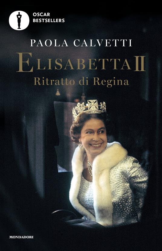 Elisabetta II. Ritratto di regina - Paola Calvetti - copertina