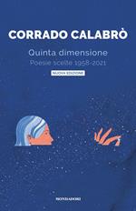 Quinta dimensione. Poesie scelte 1958-2021