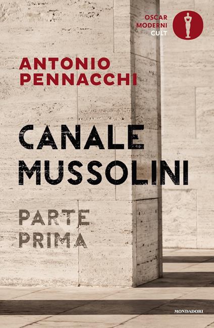 Canale Mussolini. Parte prima - Antonio Pennacchi - copertina