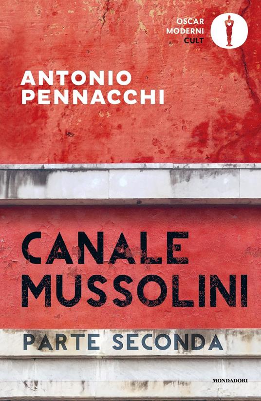 Canale Mussolini. Parte seconda - Antonio Pennacchi - copertina
