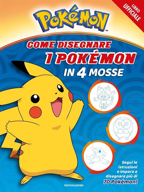 Pokémon. Come disegnare i Pokémon in 4 mosse. Ediz. a colori - copertina